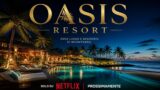 Oasis Resort su Netflix: trama, cast e uscita