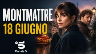 Montmartre 18 giugno: anticipazioni episodi 5 e 6 su Canale 5
