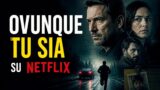 Ovunque tu sia: su Netflix la nuova serie thriller di Harlan Coben