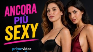 Ancora più sexy: Diana Del Bufalo su Prime