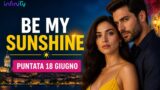 Be My Sunshine, replica puntata del 18 giugno