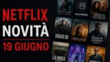 Netflix: tutte le novità del 19 giugno 2026