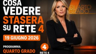 Cosa vedere stasera su Rete 4, 19 giugno 2026