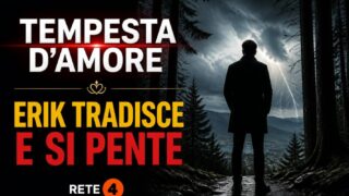 Tempesta d’Amore: Erik tradisce e si pente, settimana di fuoco