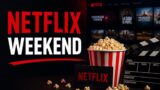 Netflix, i film e le serie da non perdere questo weekend