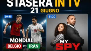 Stasera in tv 21 giugno: Belgio-Iran My Spy e tanto altro