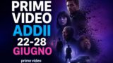 Prime Video, 5 addii dal 22 al 28 giugno