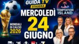 Stasera in tv 24 giugno: Mondiali, Temptation Island