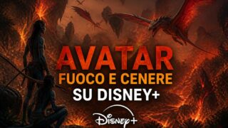 Avatar Fuoco e Cenere su Disney+ dal 24 giugno