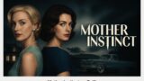 Mother’s Instinct stasera su Rai2 trama e cast
