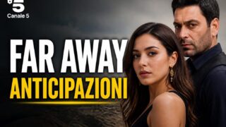 Far Away: scontro Cihan-Alya, Deniz ha la febbre alta