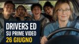 Driver’s Ed commedia Prime Video 26 giugno