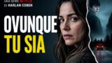 Ovunque tu sia, la serie thriller di Harlan Coben su Netflix