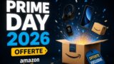 Prime Day Amazon 2026, ultimo giorno di offerte il 25 giugno