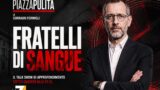 Piazzapulita Fratelli di Sangue: anticipazioni 25 giugno