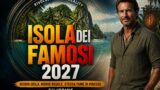 Isola dei Famosi 2027: rivoluzione totale