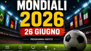 Mondiali 2026: programma partite oggi 26 giugno