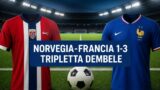 Norvegia-Francia 1-3: Dembele tripletta, Bleus inarrestabili