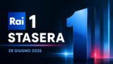 Cosa vedere su Rai 1 stasera 28 giugno
