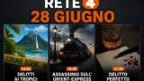 Cosa vedere stasera su Rete 4, 28 giugno 2026