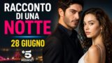 Racconto di una notte: trame 28 giugno