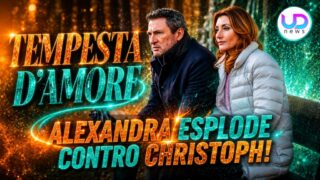 Tempesta d’amore anticipazioni tedesche alexandra teme di perdere christoph per sempre