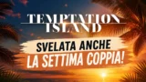 Temptation Island 2026, Alessandra e Rosario: il settimo tradimento che mette in crisi il loro amore