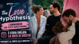 The Love Hypothesis da fenomeno BookTok a film su Prime Video: tutto quello che sappiamo