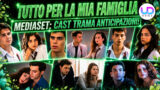 Mediaset pronta a lanciare Tutto per la mia famiglia: quando inizia la nuova soap turca
