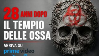 Tempio delle ossa 28 anni dopo su Prime Video: trama e cosa aspettarsi