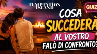 Temptation Island: falò di confronto, cosa succederà a te e al tuo partner quiz