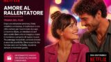 Amore al rallentatore su Netflix: trama del film