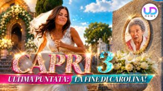 Capri 3 gran finale: che fine farà carolina dopo il colpo di scena all’altare