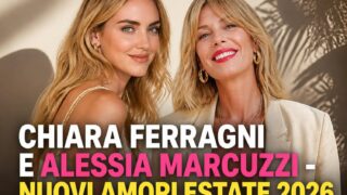 Chiara ferragni e alessia marcuzzi nuovi amori estati 2026 jose hernandez tiago schietti