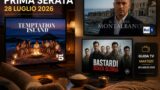 Cosa vedere stasera in tv 28 luglio 2026