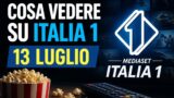 Cosa vedere stasera su Italia 1, 13 luglio 2026