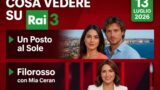 Cosa vedere stasera su Rai 3, 13 luglio 2026