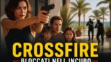 Crossfire miniserie in 4 episodi su Italia 1: trama e cosa sapere prima della visione