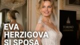 Eva Herzigova sposa Gregorio Marsiaj dopo 25 anni a Torino