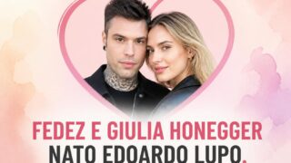 Fedez e Giulia Honegger: nato il figlio Edoardo Lupo