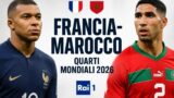 Francia Marocco quarti Mondiali 2026 stasera su Rai 1: orario e dove vederla