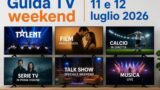 Guida tv weekend 11 e 12 luglio 2026 programmi e film da non perdere