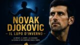 Il lupo d’inverno: Djokovic arriva su Prime Video