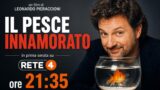 Il pesce innamorato su Rete 4: trama, cast e orario