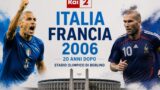 Italia-Francia 2006: speciale 20 anni su Rai 2