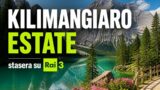Kilimangiaro stasera su Rai 3 (23 luglio)