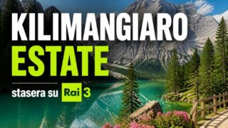 Kilimangiaro stasera su Rai 3 (23 luglio)