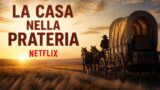La Casa nella Prateria, il reboot arriva su Netflix dal 9 luglio
