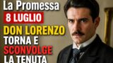 La promessa 8 luglio: Don Lorenzo torna e sconvolge la tenuta