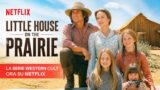 Little house on the prairie su netflix: serie western da non perdere